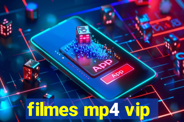 filmes mp4 vip